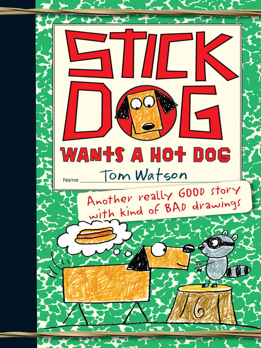 Title details for Stick Dog Wants a Hot Dog by Tom Watson - Available